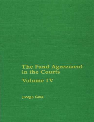 The Fund Agreement in the Court, Vol. IV