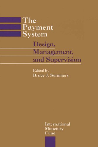The Payment System: Design, Management, and Supervision
