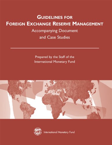 Guidelines for Foreign Exchange Reserve Management: Accompanying Document and Case Studies (English Edition)