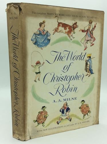 The World of Christopher Robin: The Complete When We Were Very Young & Now We Are Six 1958 Edition