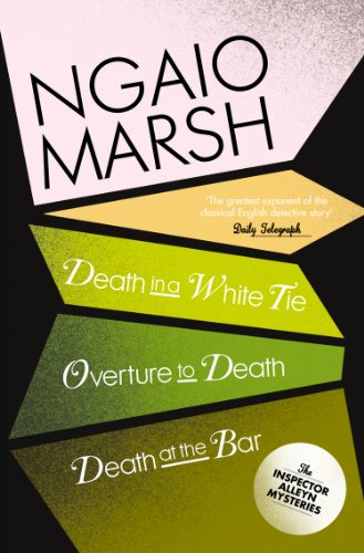 Inspector Alleyn 3-Book Collection 3: The intriguing murder mystery detective novels (Death in a White Tie, Overture to Death, Death at the Bar) (The Ngaio Marsh Collection)