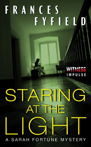Staring at the Light: A Sarah Fortune Mystery (Sarah Fortune Mysteries Book 3)