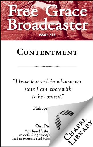 Free Grace Broadcaster - Issue 213 - Contentment