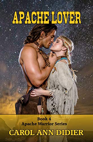 Apache Lover (Apache Warrior Book 4)