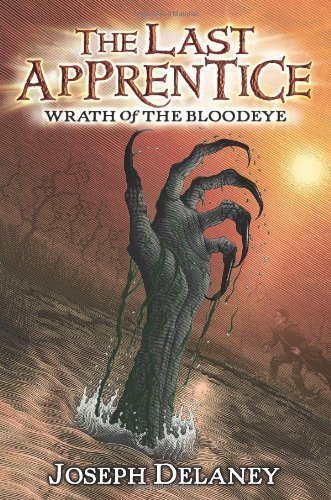 The Last Apprentice: Wrath Of The Bloodeye by Joseph Delaney (July 20 2009)