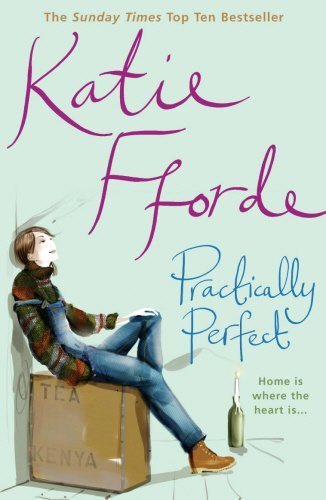Practically Perfect by Katie Fforde(2007-03-27)