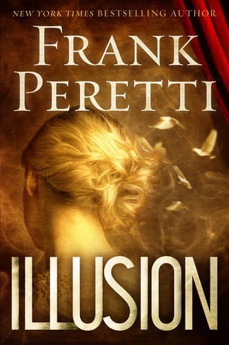 Illusion by Frank Peretti (2012)