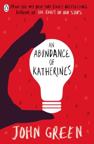An Abundance of Katherines by Green, John (2012)