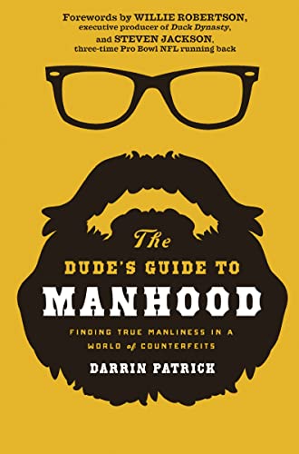 The Dude's Guide to Manhood: Finding True Manliness in a World of Counterfeits (English Edition)