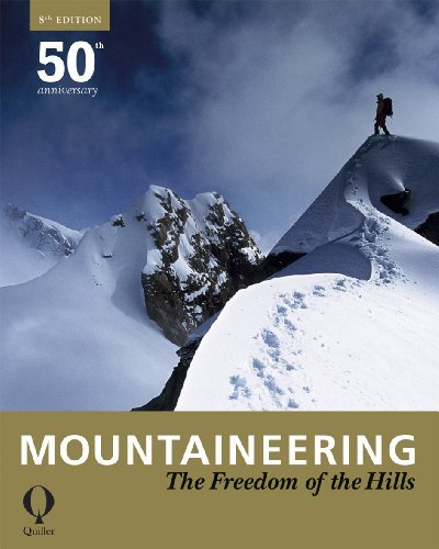 Mountaineering: The Freedom of the Hills by Various 8th (eighth) Revised Edition (2010)