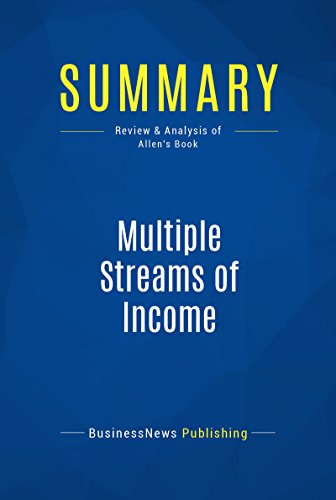 Summary: Multiple Streams of Income: Review and Analysis of Allen's Book