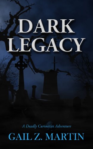 Dark Legacy (A Deadly Curiosities Adventure Book 3)