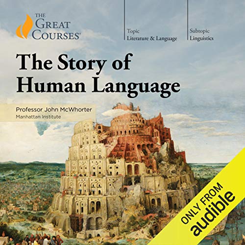 The Story of Human Language