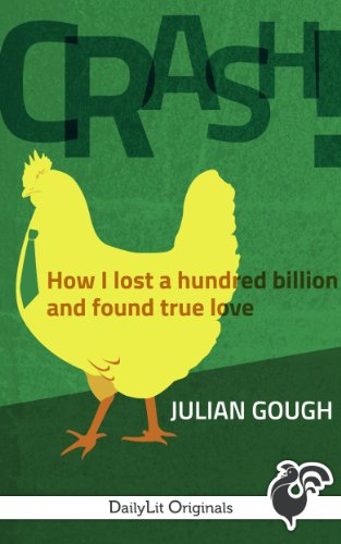 CRASH! How I Lost a Hundred Billion and Found True Love (Kindle Single)