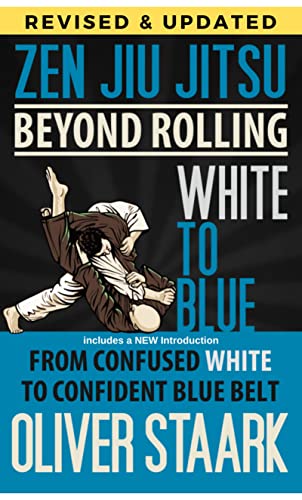 Zen Jiu Jitsu - White to Blue: From White to Confident Blue Belt