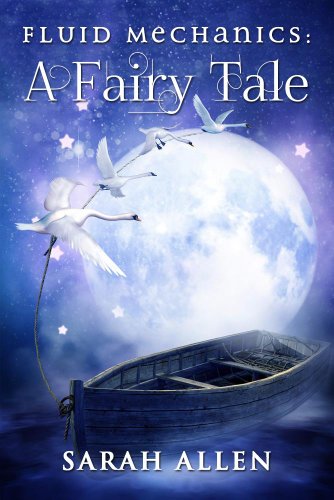 Fluid Mechanics: A Fairy Tale (Fairy Tale Physics)