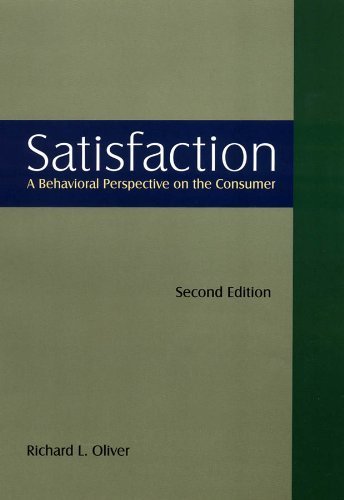 Satisfaction: A Behavioral Perspective on the Consumer by Oliver, Richard L. (2009) Hardcover