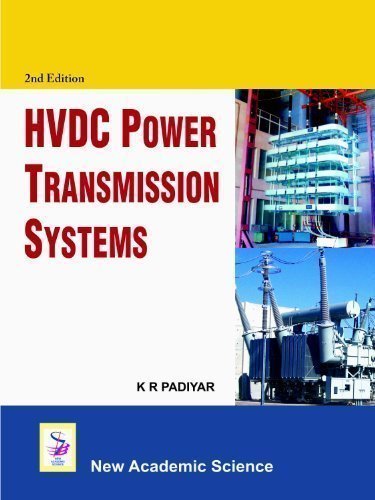 HVDC Power Transmission System 2nd (second) Edition by K.R. Padiyar published by New Academic Science Ltd (2011)