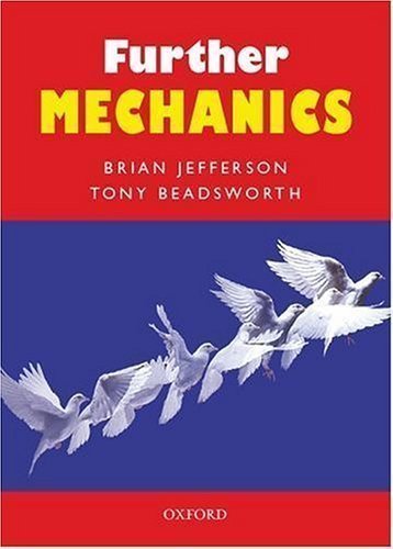 Further Mechanics by Jefferson, Brian, Beadsworth, Tony published by OUP Oxford (2001)