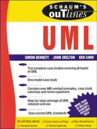 Schaums Outlines: UML by Bennett, Simon, Skelton, John, Lunn, Ken published by Schaum Outline Series (2001)
