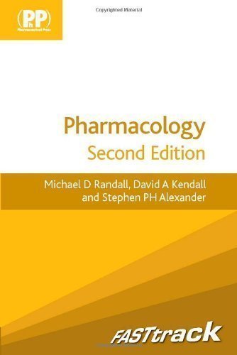 FASTtrack: Pharmacology (Fast Track Pharmacy Series) 2nd (second) Edition by Michael D. Randall, David A. Kendall, Stephen PH Alexander published by Pharmaceutical Press (2012)
