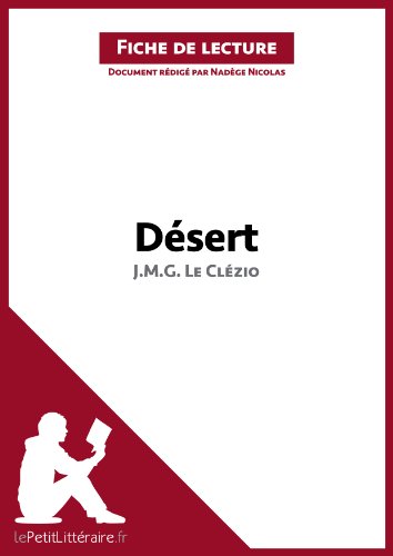 Désert de J. M. G. Le Clézio (Fiche de lecture): Analyse complète et résumé détaillé de l'oeuvre (French Edition)