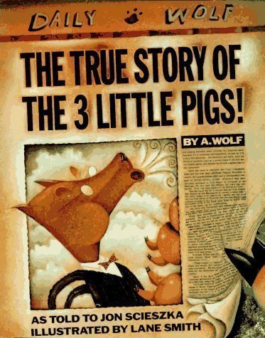The True Story of the 3 Little Pigs! 1st (first) Edition by Scieszka, Jon published by Viking Juvenile (1989) Hardcover