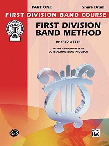 First Division Band Method, Part 1 for Drums: For the Development of an Outstanding Band Program (First Division Band Course)