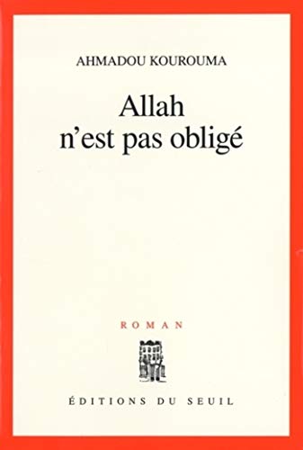 Allah n'est pas obligé - Prix Renaudot 2000 (Cadre Rouge) (French Edition)