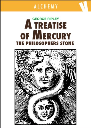 A Treatise of Mercury and the Philosophers Stone