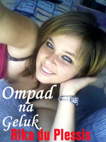 Ompad na geluk (Afrikaans Edition)