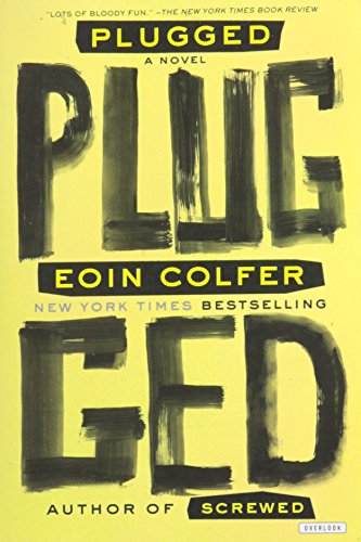 Plugged: A Novel