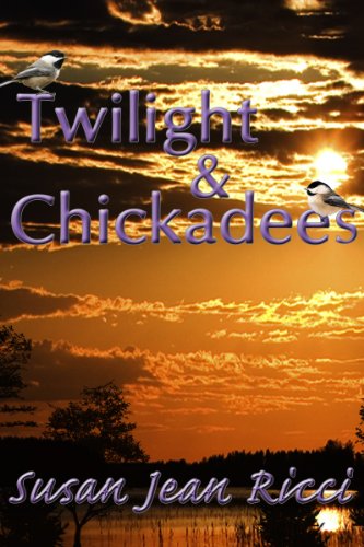 Twilight and Chickadees (Cindy's Crusades Book 8) (English Edition)