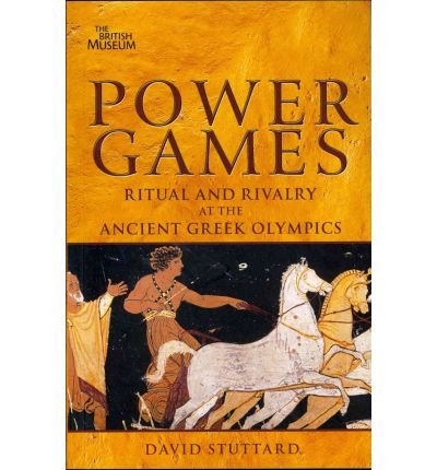 Power Games: Ritual and Rivalry at the Ancient Greek Olympics (Paperback) - Common