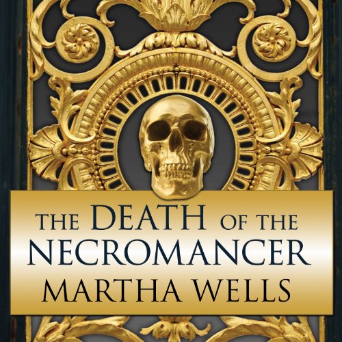 The Death of the Necromancer: Ile-Rien Series, Book 2
