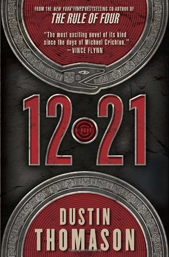 12.21: A Novel by Dustin Thomason(2012-08-07)