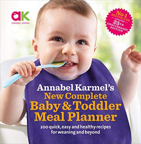 Annabel Karmel's New Complete Baby & Toddler Meal Planner: 200 Quick, Easy and Healthy Recipes for Your Baby (Ebury Press) (Hardback) - Common