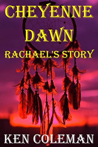 Cheyenne Dawn (Rachael's story) (The revenge sequels Book 2) (English Edition)