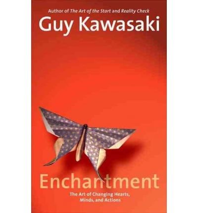 Enchantment: The Art of Changing Hearts, Minds, and Actions (Hardback) - Common