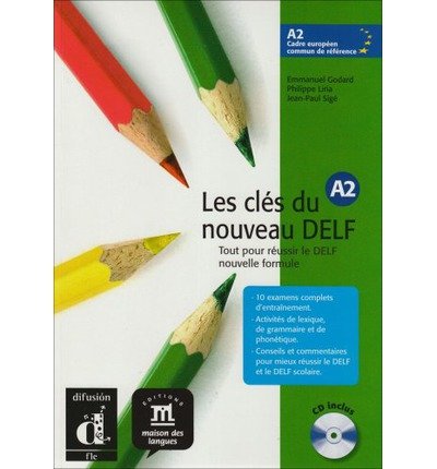 Les cl?s du nouveau DELF A2 . Livre de l'?l?ve. Mit CD-ROM: Tout por r?ussir le DELF nouvelle formule (Klett Difusion) (Paperback)(French) - Common