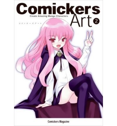Comickers Art 2: Create Amazing Manga Characters (Paperback)(English / Japanese) - Common