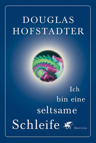 Ich bin eine seltsame Schleife von Douglas Hofstadter (2008) Gebundene Ausgabe