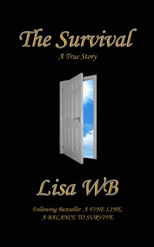 The Survival A True Story by Lisa WB Following A Fine Line A Balance to Survive.