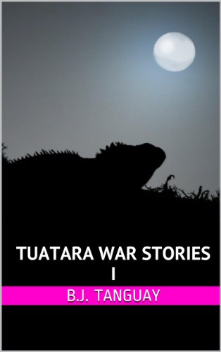Tuatara War Stories I