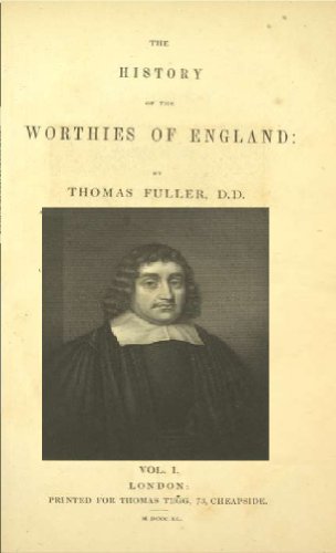 The history of the worthies of England. Volume 1