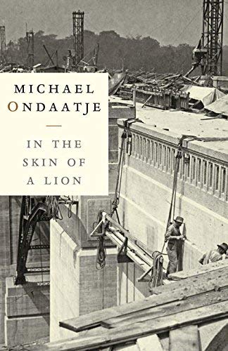 In the Skin of a Lion by Ondaatje. Michael Published by Vintage Canada (1996) Paperback