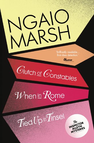 Inspector Alleyn 3-Book Collection 9: Clutch of Constables, When in Rome, Tied Up in Tinsel (The Ngaio Marsh Collection)