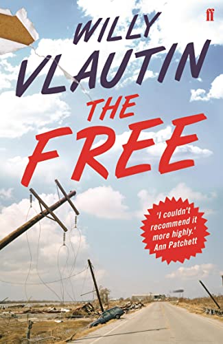 The Free: A beautiful and bittersweet new novel from the author of Lean on Pete and The Motel Life