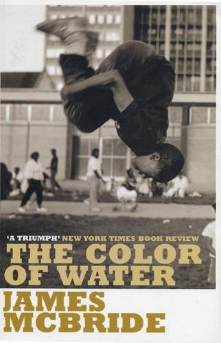 The Color of Water: A Black Man's Tribute to His White Mother by McBride. James ( 1998 ) Paperback