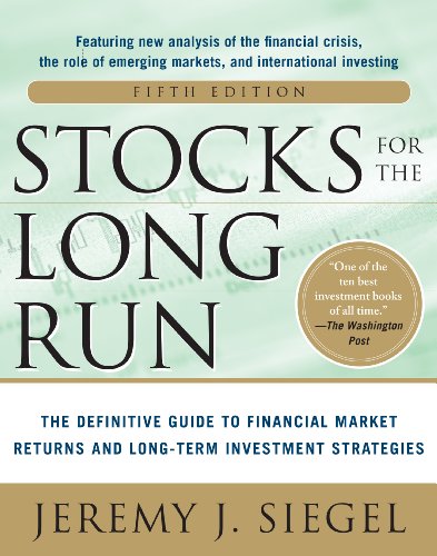 Stocks for the Long Run 5/E: The Definitive Guide to Financial Market Returns & Long-Term Investment Strategies (English Edition)